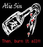 Alie Sin : Then, Burn It All !!